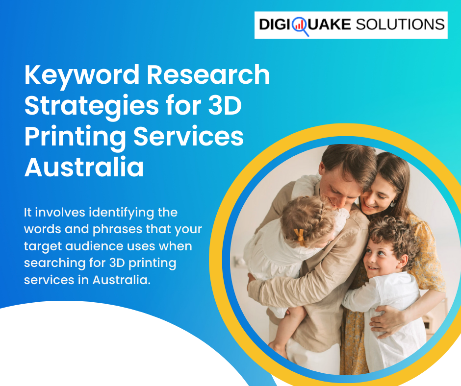 A happy family with two young children embracing, framed by a circular design on a blue gradient background. Text reads 'Keyword Research Strategies for 3D Printing Services Australia.'